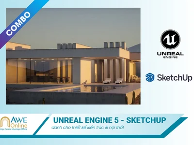 Combo Khóa Học Unreal Engine 5 – SketchUp Kiến Trúc-Nội Thất