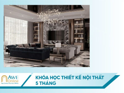 Khóa Học Thiết Nội Thất Online 5 Tháng