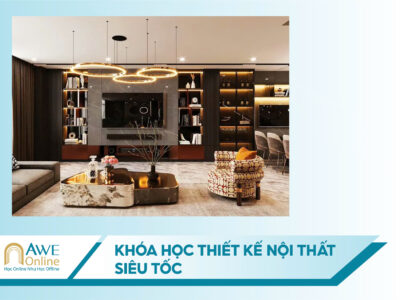 Khóa Học Thiết Kế Nội Thất Online 3.5 Tháng Siêu Tốc